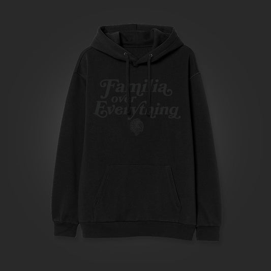 FAMILIA OVER EVERYTHING HOODIE - BLK ON BLK
